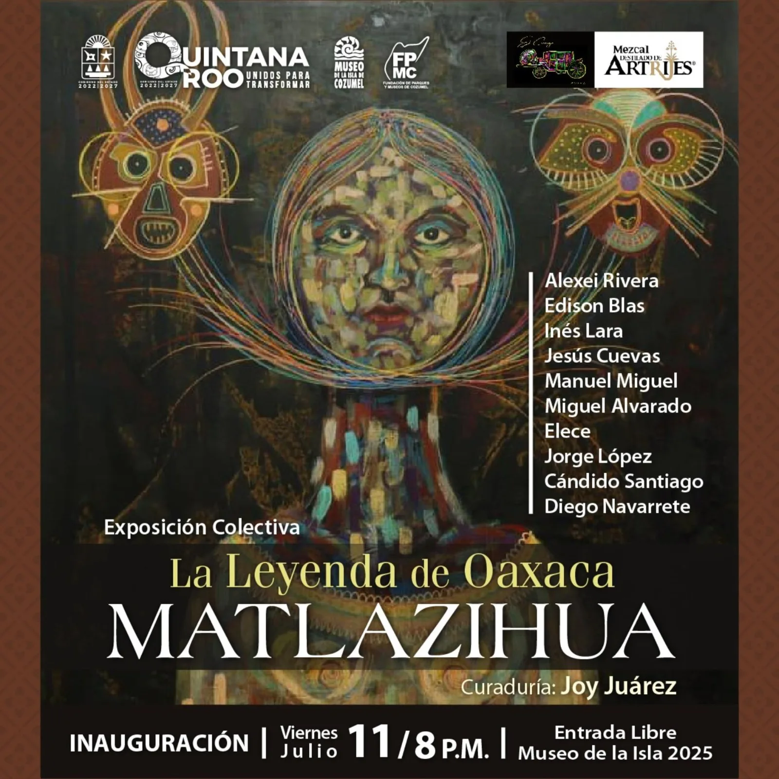 A promotional poster for the "La Leyenda de Oaxaca: Matlazihua" exhibition featuring vibrant artwork and details about the event.$# CAPTION