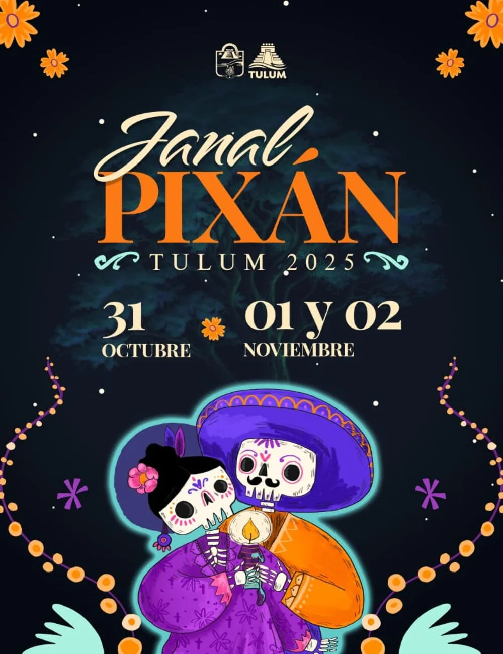 Colorful promotional poster for the Janal Pixán Festival in Tulum featuring two decorated skeletons in traditional attire, surrounded by flowers and decorative elements. Dates: October 31 and November 1-2, 2025.$#$ CAPTION