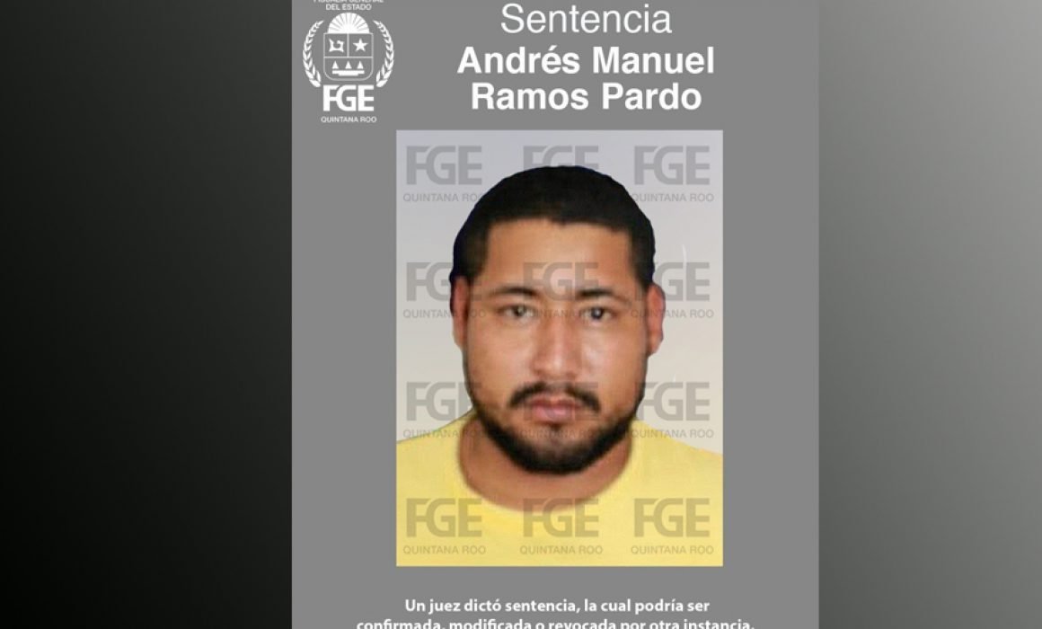 Andrés Manuel Ramos Pardo, sentenced for homicide in Cancún