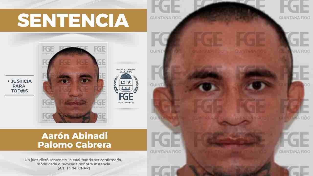 The Quintana Roo State Prosecutor's Office announced a 37-year prison sentence for Aaron Abinadi Palomo Cabrera, convicted of murdering a Cuban woman in Cancún.