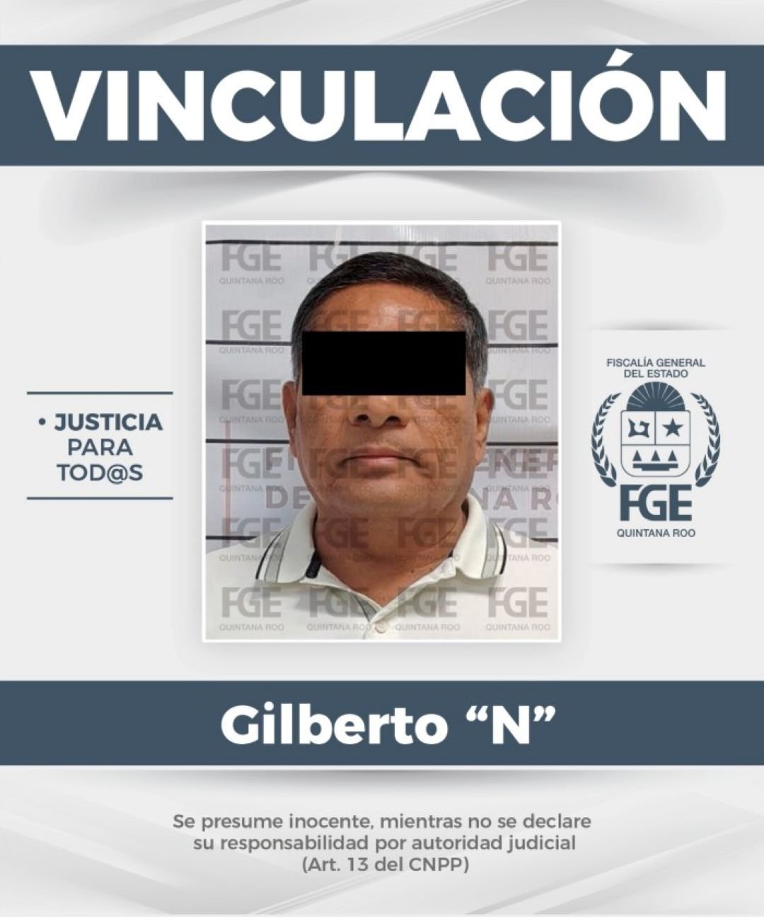 A graphic poster from the Fiscalia General del Estado de Quintana Roo showing a booking-style photo of a man with his eyes covered by a black bar, with the word VINCULACION at the top and the name Gilberto N below.